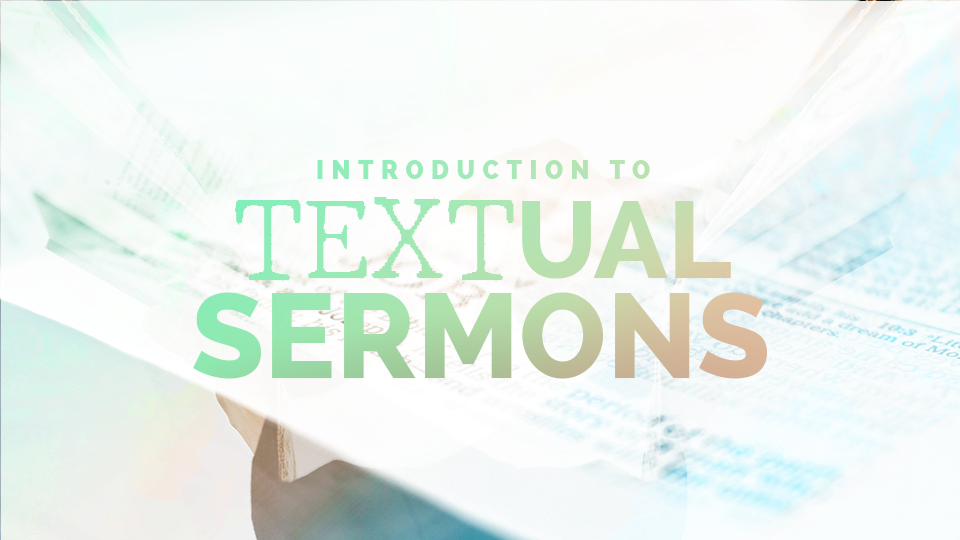 Textual Sermons Introduction