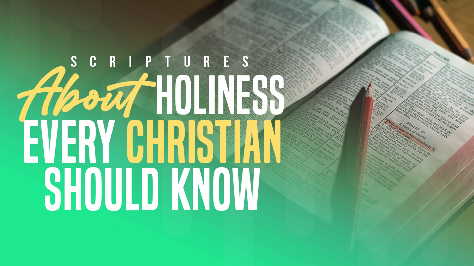 Scriptures About Holiness Every Christian Should Know
