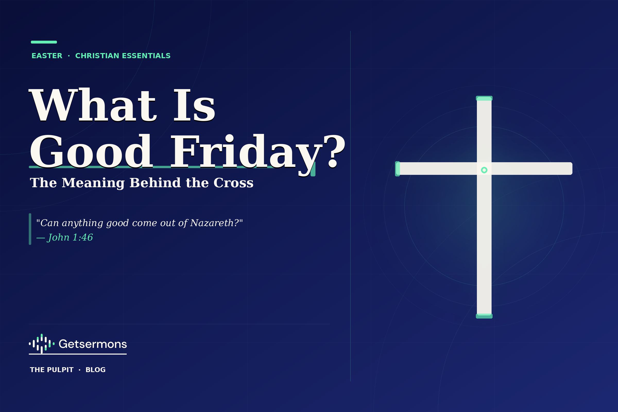 What Is Good Friday? The Meaning Behind the Cross